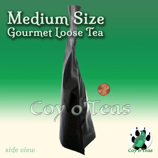 coyoteas store medium size gourmet tea (side view) - vacuum-sealed, airtight resealable package with window. Makes about 40+ brewed cups. Image©2023 A.M. Coy